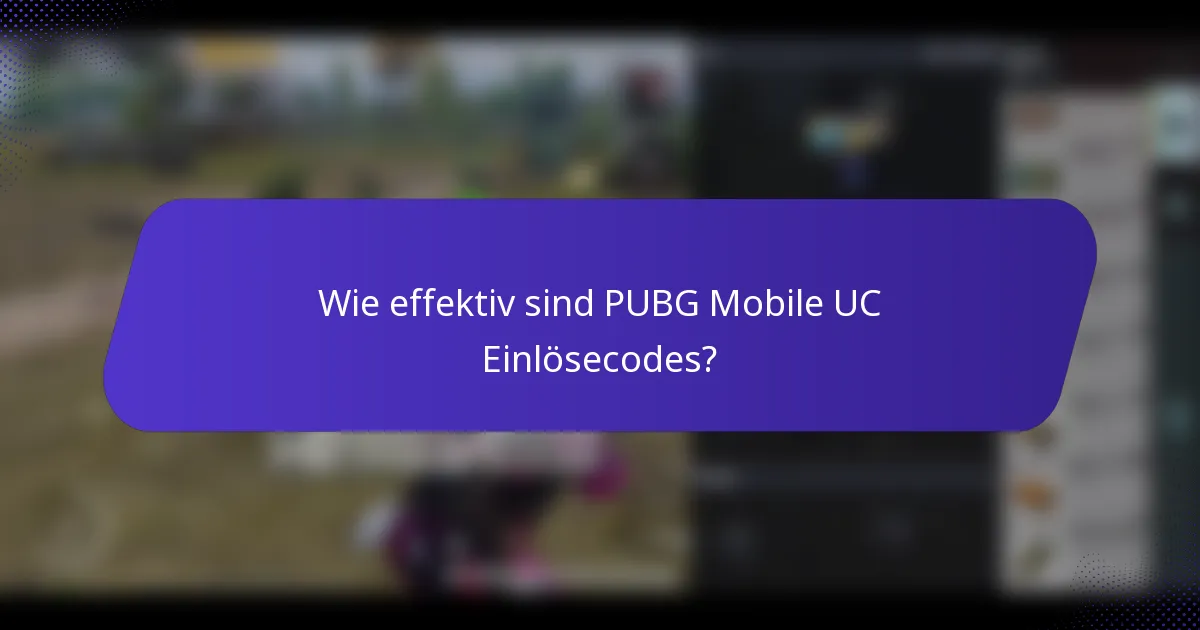 Wie effektiv sind PUBG Mobile UC Einlösecodes?
