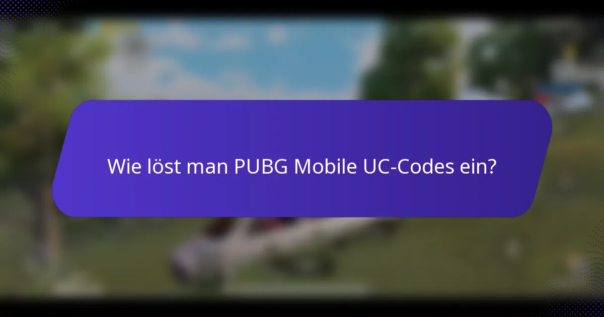 Wie löst man PUBG Mobile UC Codes ein?